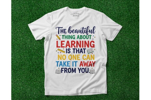 Learning Can’t Be Taken Away – A Versatile Graphic for T-Shirt Designs & Craft Projects