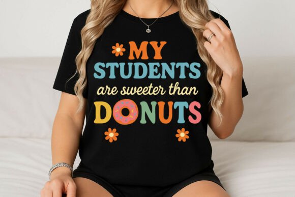 Students Are Sweeter Than Donuts – A Retro-Inspired T-Shirt Graphic for Cheerful Digital Sellers